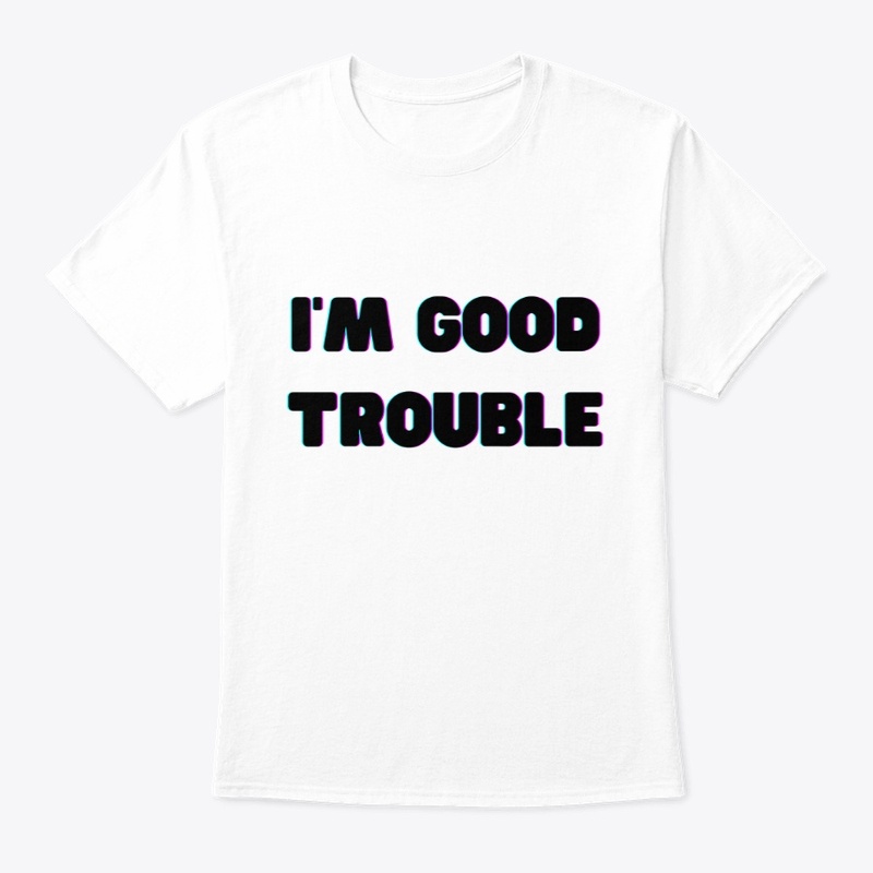 Good Trouble