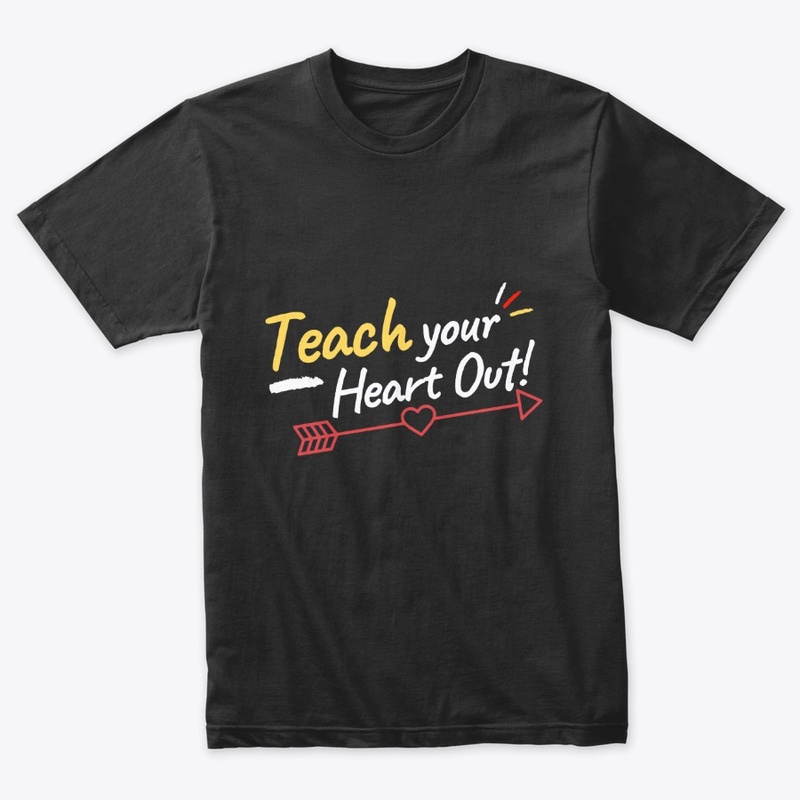 Teach Your Heart Out