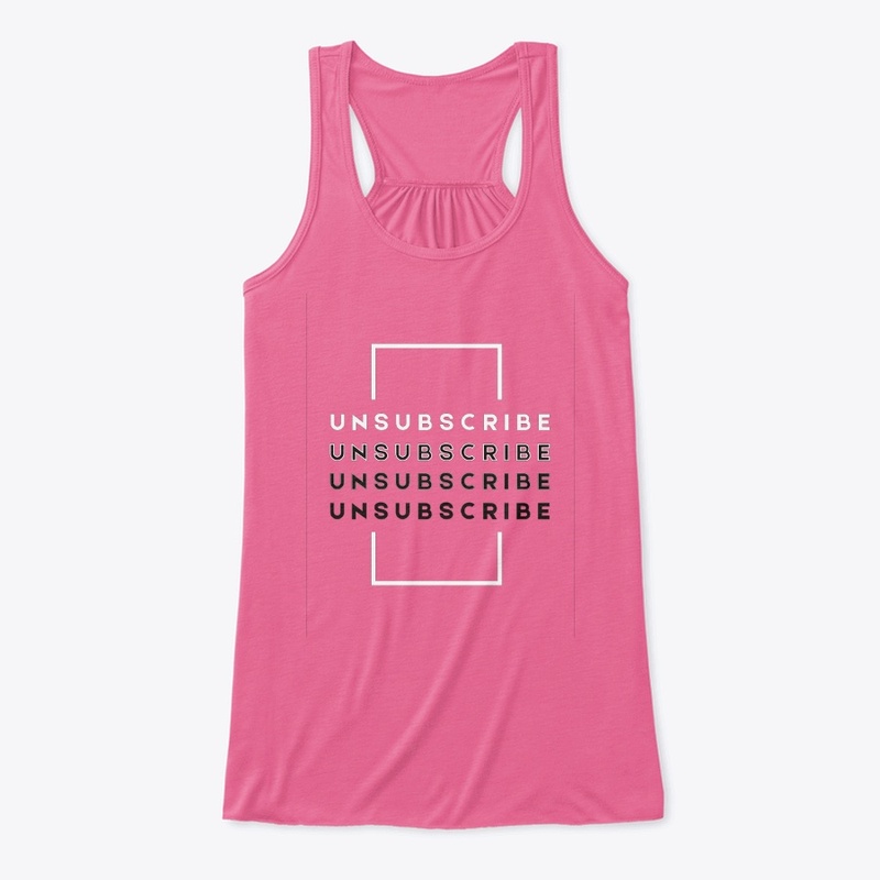 UNSUBSCRIBE GREAT T-SHIRT DESIGN