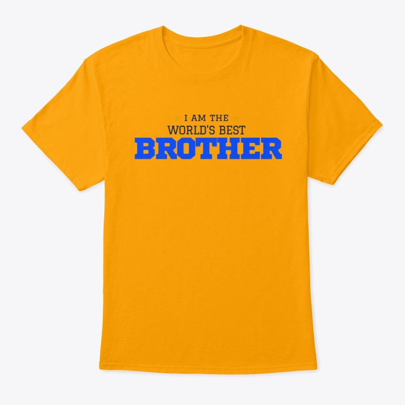 I am the WORLDS BEST BROTHER T-Shirt