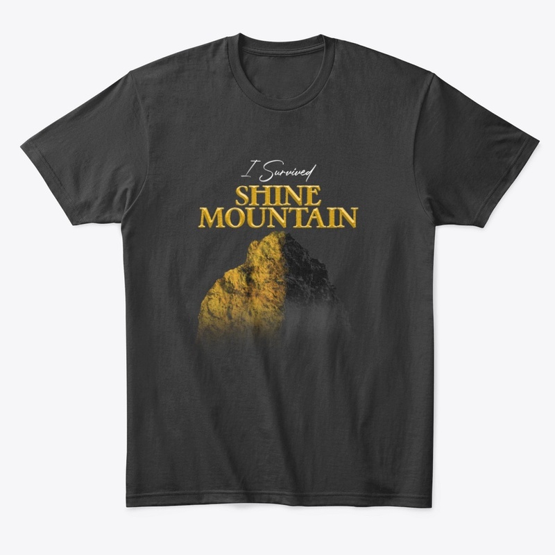 'I Survived Shine Mountain' Shirt