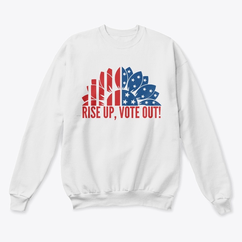 Rise Up, Vote Out! tee for all