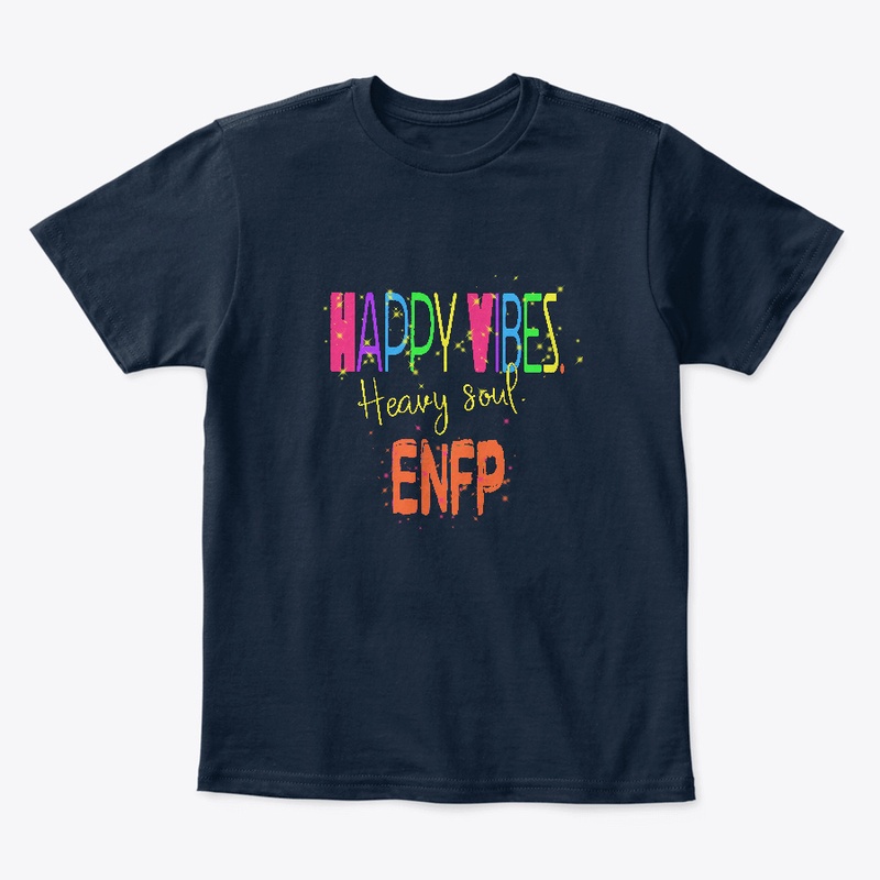 Happy Vibes Heavy Soul ENFP Design