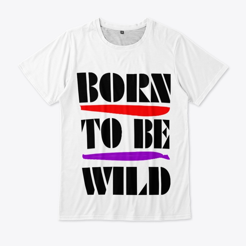 BORN TO BE WILD