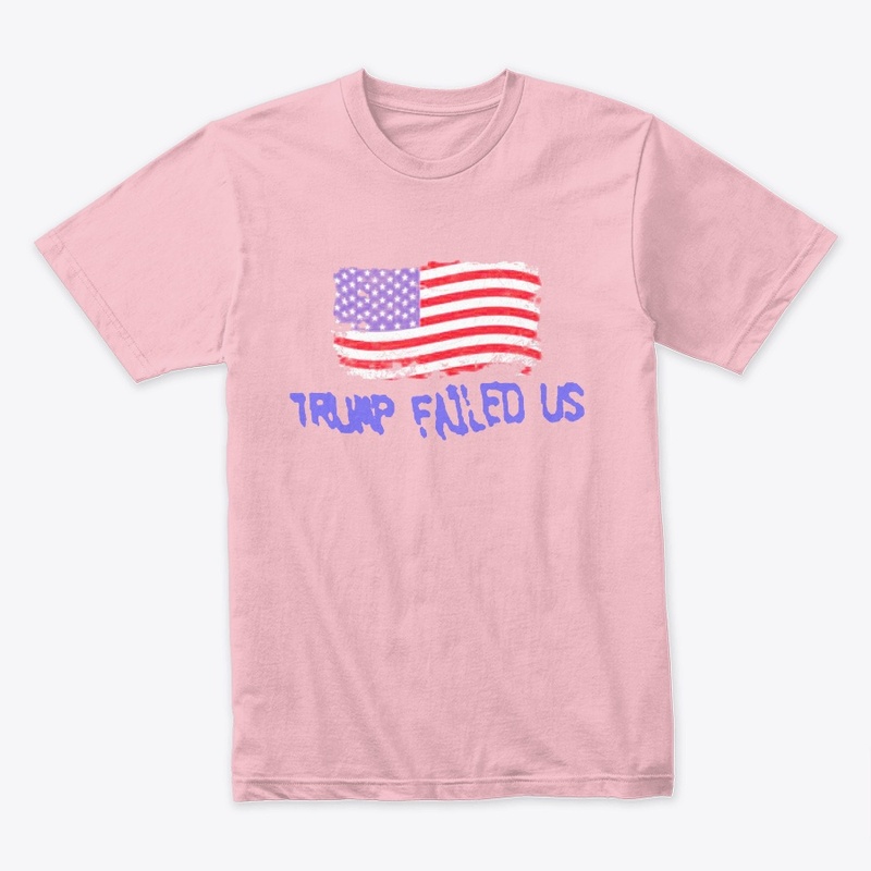 trump failed america shirt