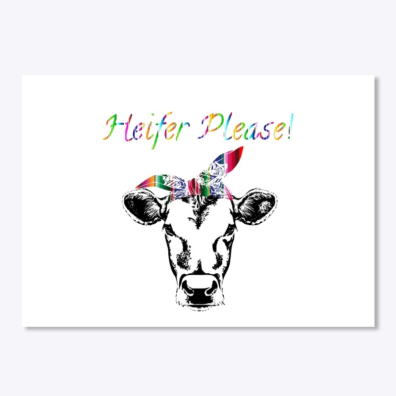 Heifer Please!