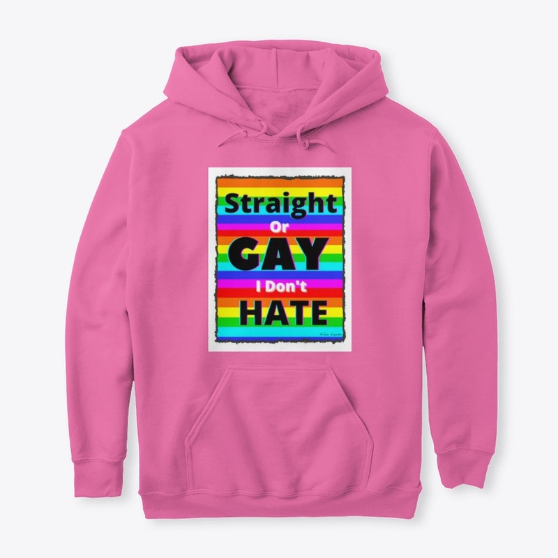 Straight or Gay I Don't Hate