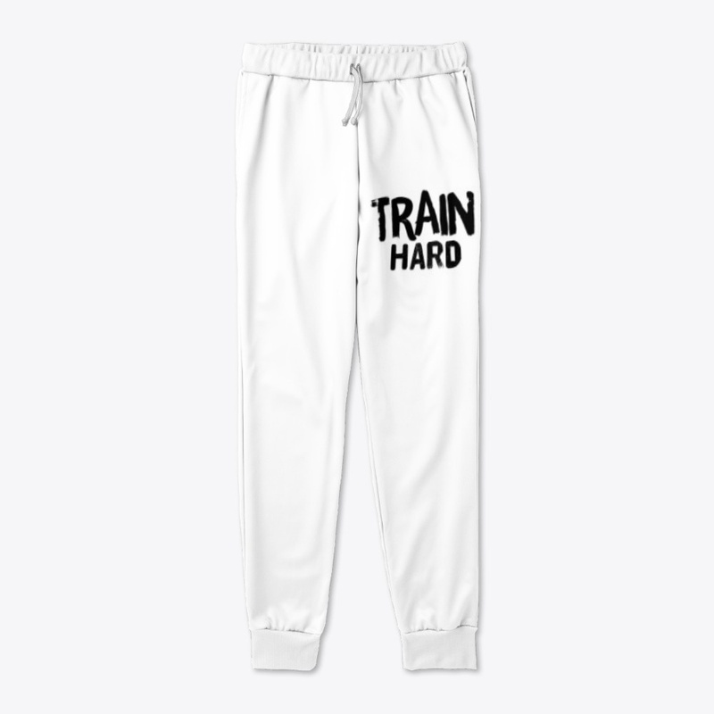 TRAIN HARD