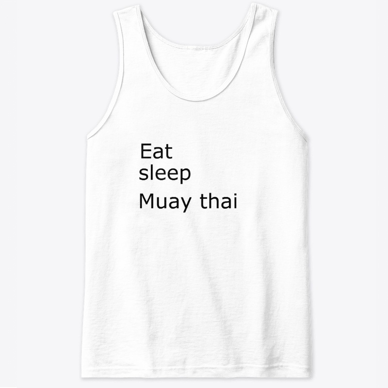 Eat sleep Muay thai