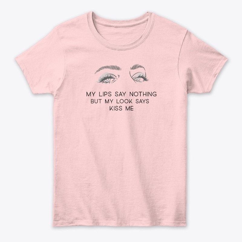 Lips Nothing / Look Kiss me Pick Up Line