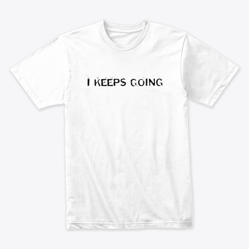 Keep going