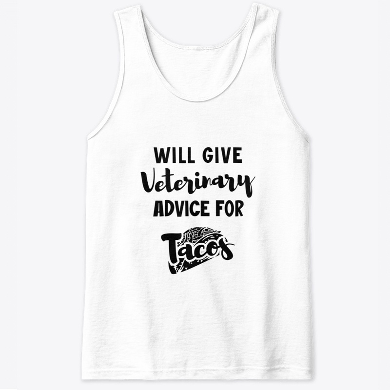 Will Give Veterinary Advice For Tacos