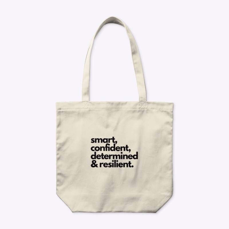 Smart, Confident and Determined Tote Bag