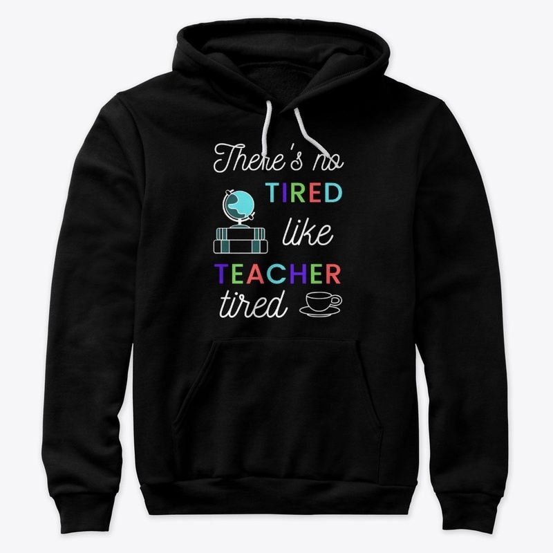 No Tired Like Teacher Tired - Rainbow