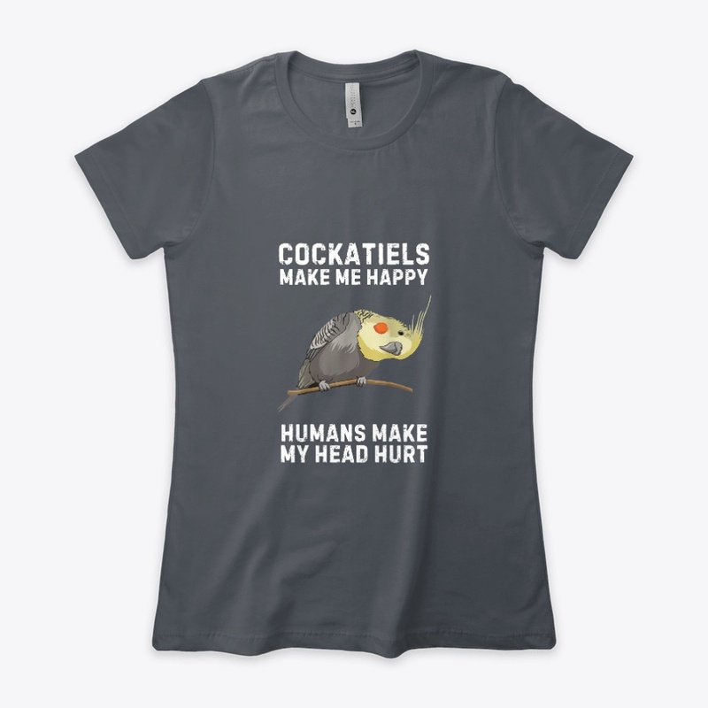 Cockatiel Make me Happy