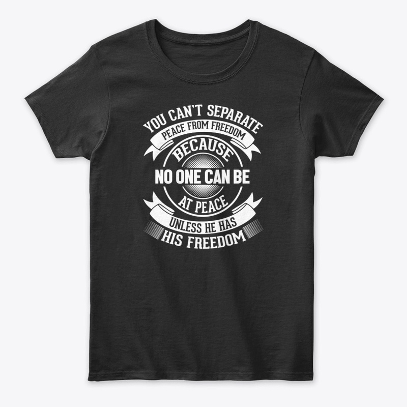  You Can't Have Peace Without Freedom