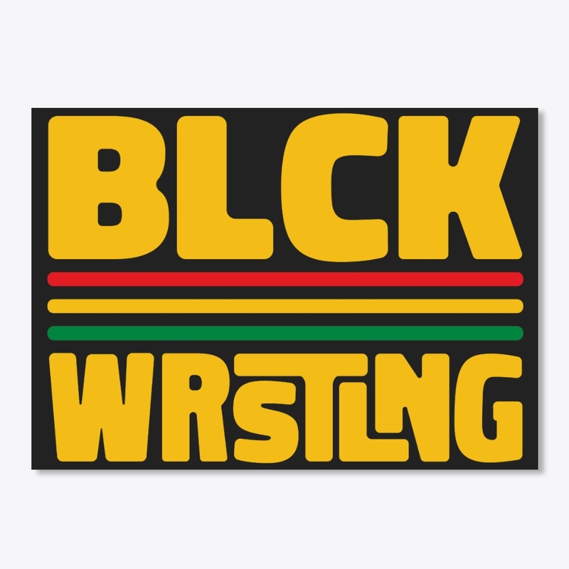 "BLCK WRSTLNG" - Wrestle and Flow - Stkr