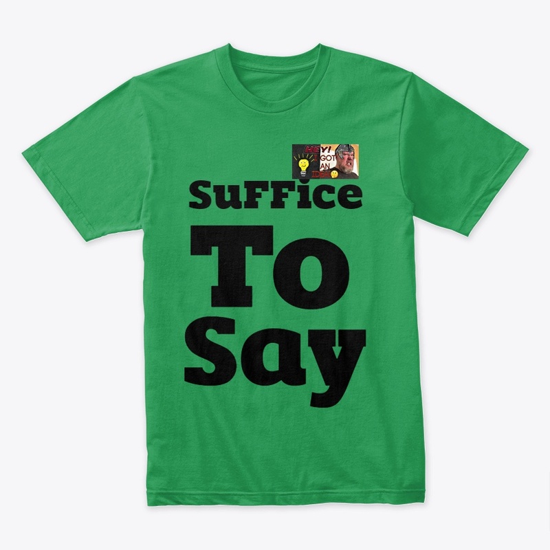 SuFFice To Say stuff