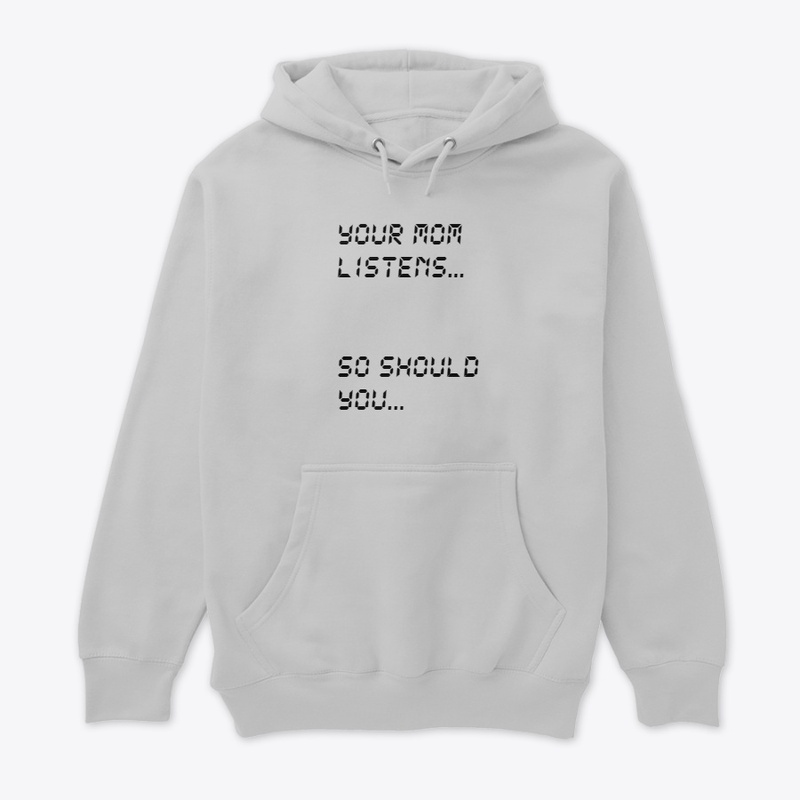 Your Mom Listens