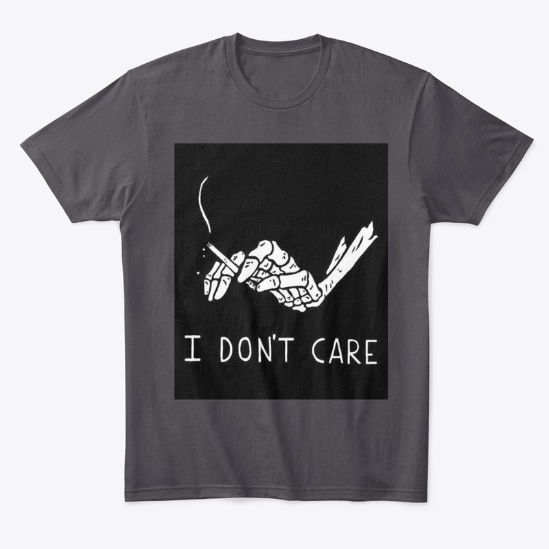 i dont care