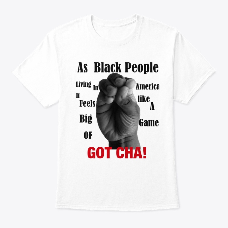 Got cha