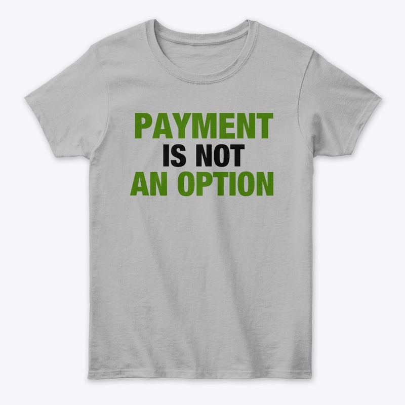 Payment is not an Option