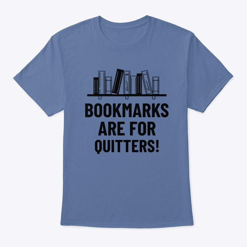 Bookmarks Are For Quitters