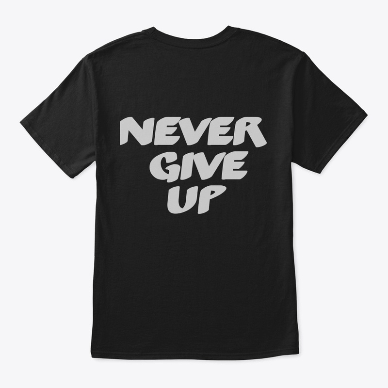 Never give up back printed t-shirt 