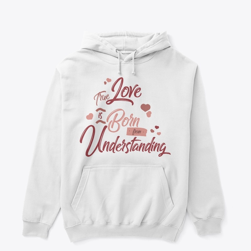 True Love Is Born From Understanding