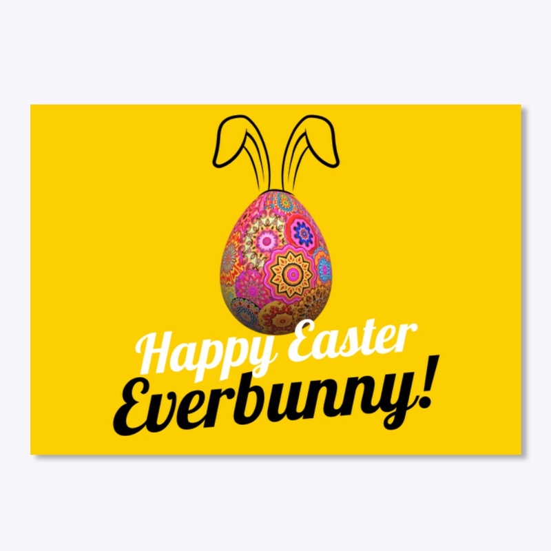 Happy Easter Everybunny!