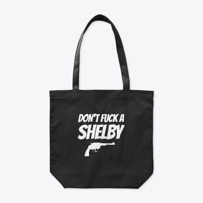 DON'T FUCK A SHELBY