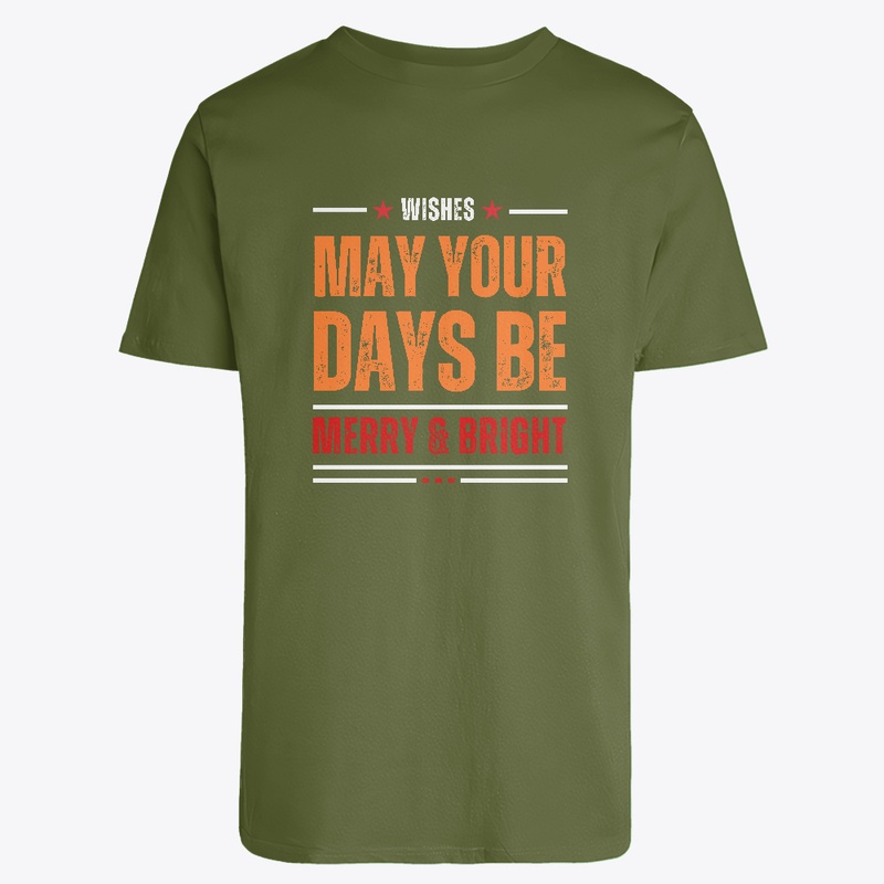 may your days be merry & bright t-shirt.