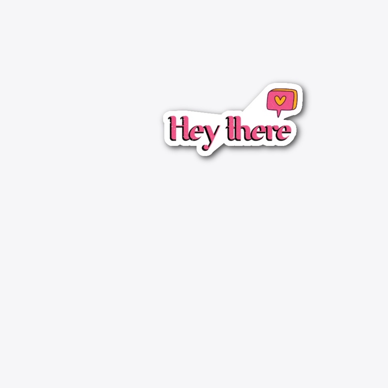 Hey there