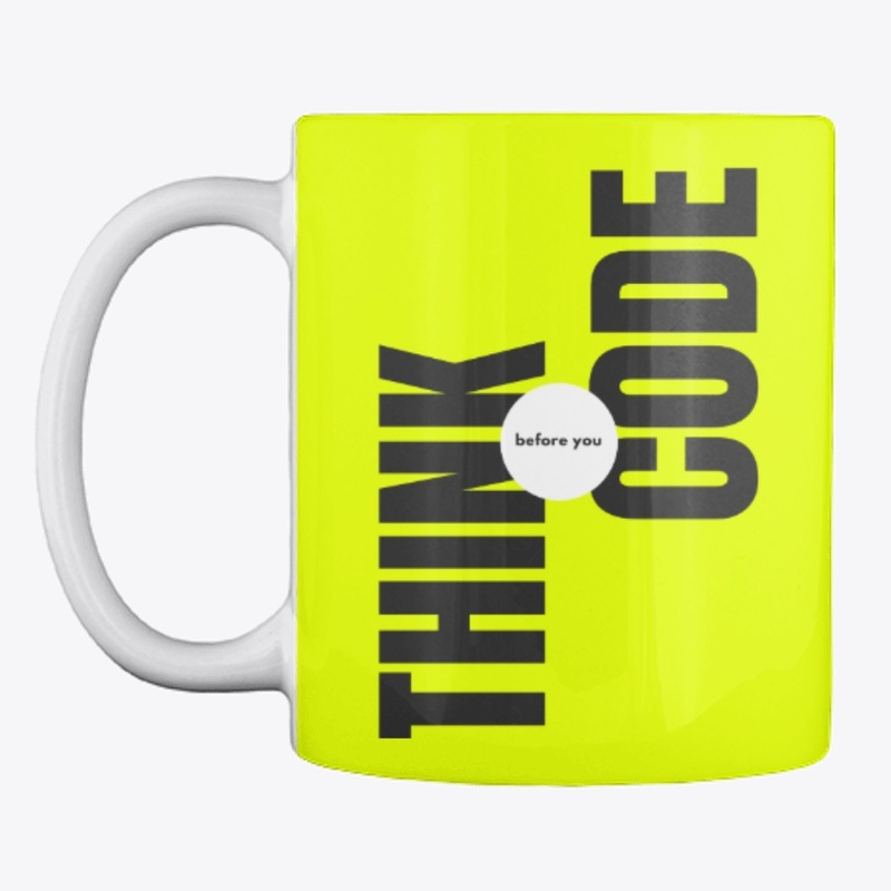 Think before you CODE !