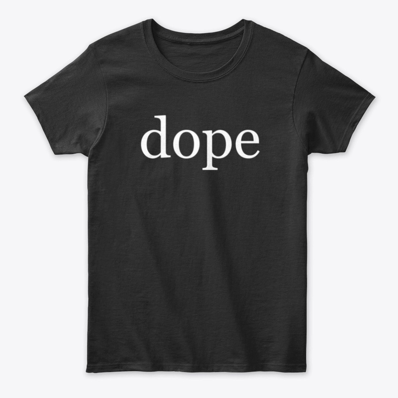 Dope Written in White on a Black