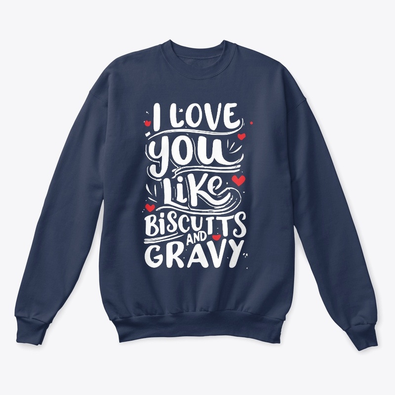 Love You Like Biscuits Tee