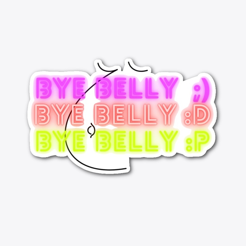 Bye Belly 