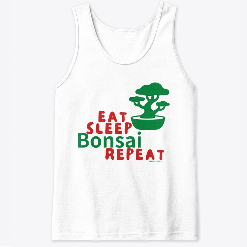 Eat Sleep Bonsai Repeat