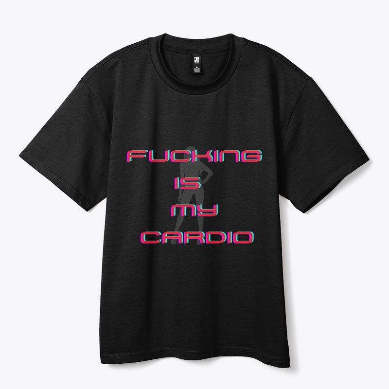 Fucking Is My Cardio