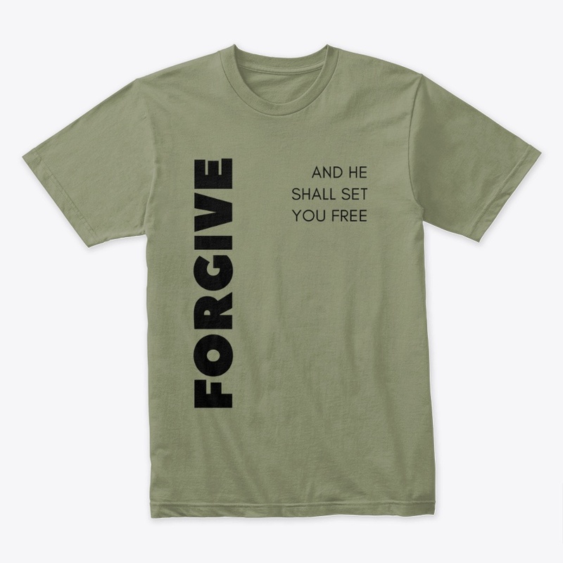 FORGIVE and he shall set you free