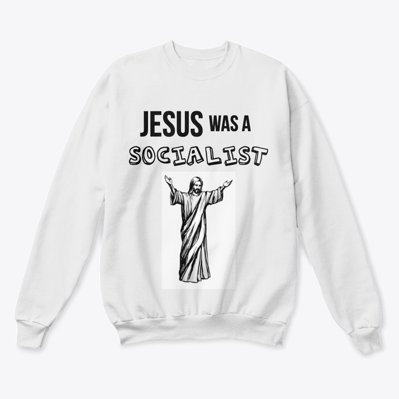 Jesus was a Socialist