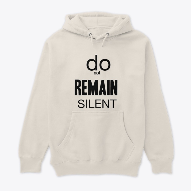 DO NOT REMAIN SILENT