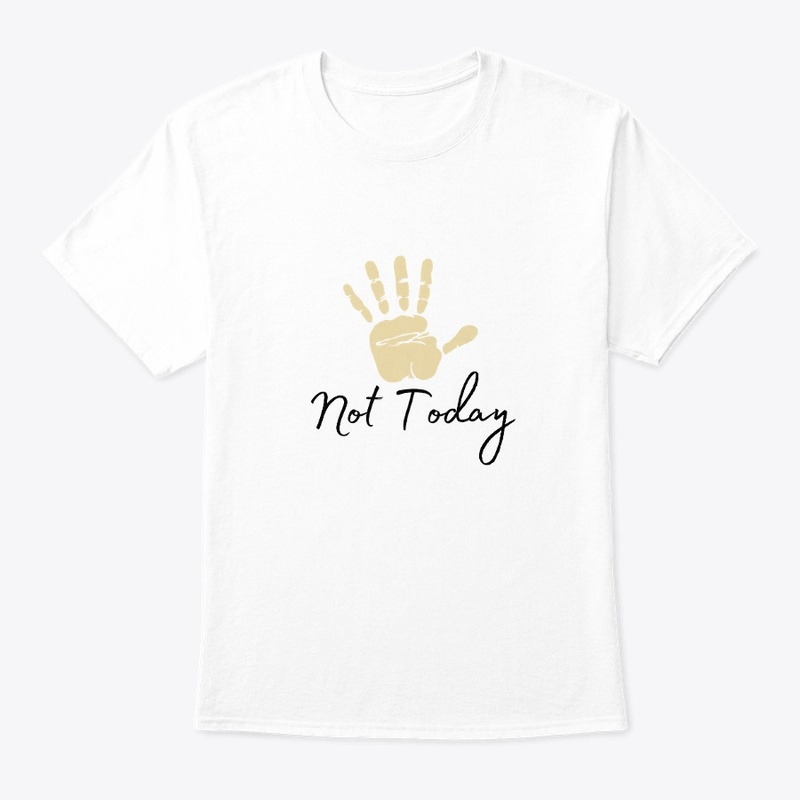 Not Today Hand Up