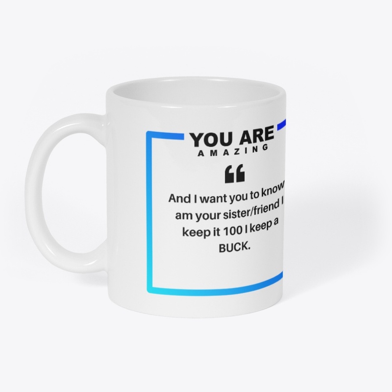 I Keep A BUCK!