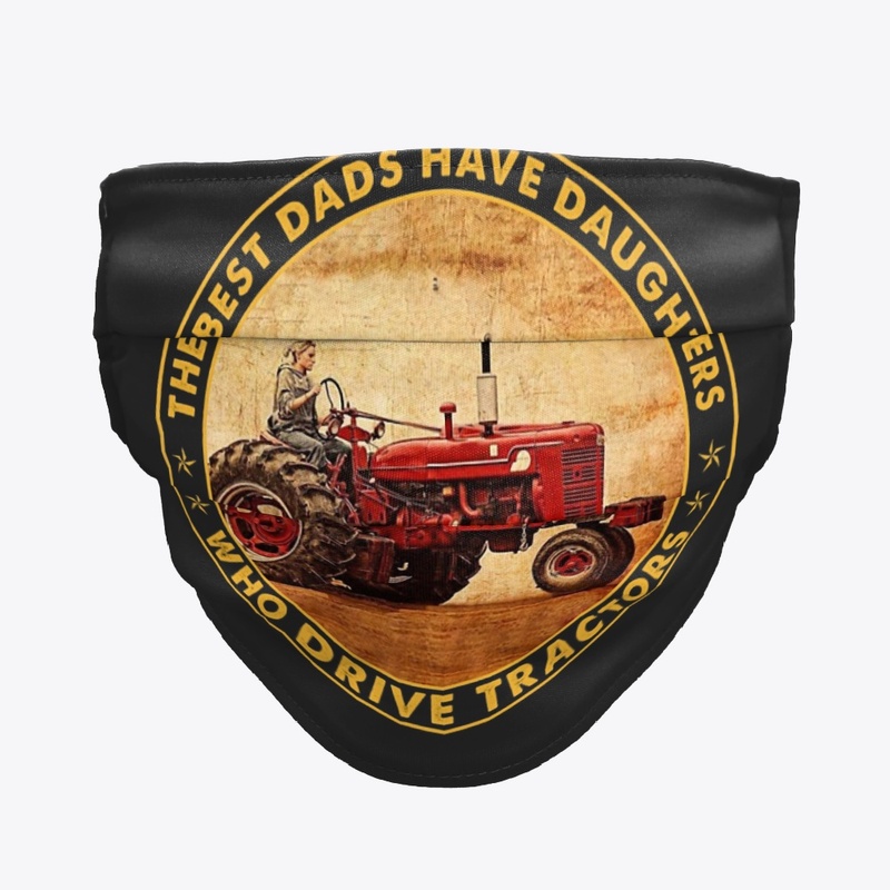 Best Dads Have Daughters Drive Tractor