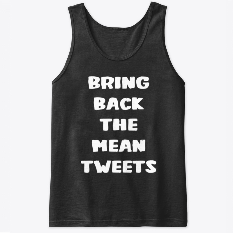 Trump 2024 Mean Tweets Jerseys and Tanks
