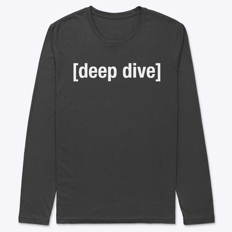 [deep dive]