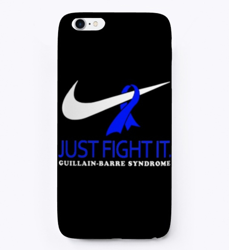 JUST FIGHT IT -  Guillain-Barre Syndrome