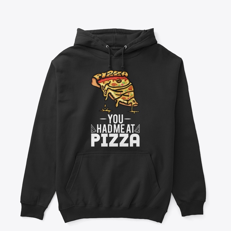 You Had Me At Pizza