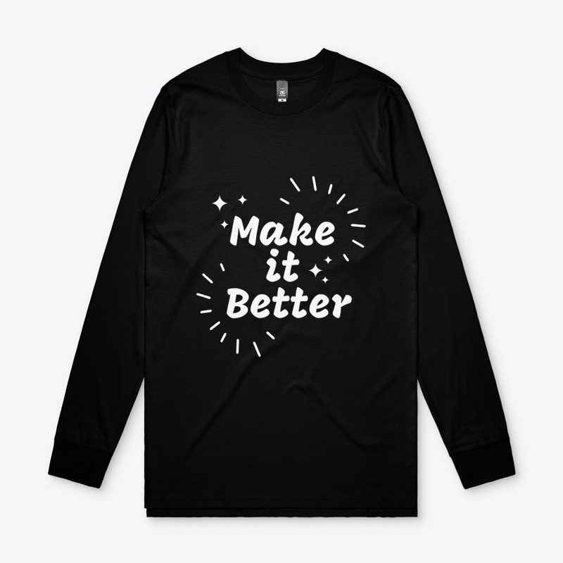 make is better